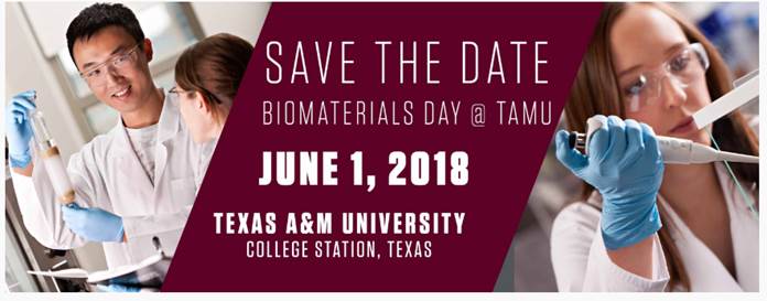 Save the Date Biomaterials Day at TAMU. June 1, 2018